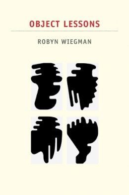 Robyn Wiegman - Object Lessons - 9780822351603 - V9780822351603