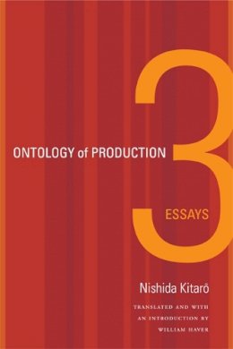Nishida Kitaro - Ontology of Production: Three Essays - 9780822351801 - V9780822351801