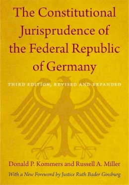 Donald P. Kommers - The Constitutional Jurisprudence of the Federal Republic of Germany: Third edition, Revised and Expanded - 9780822352662 - V9780822352662