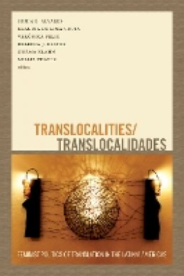 Sonia  - Translocalities/Translocalidades: Feminist Politics of Translation in the Latin/a Américas - 9780822356158 - V9780822356158