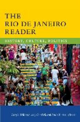 Daryle Williams - The Rio de Janeiro Reader: History, Culture, Politics - 9780822359746 - V9780822359746