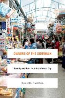 Daniel M. Goldstein - Owners of the Sidewalk: Security and Survival in the Informal City - 9780822360285 - V9780822360285