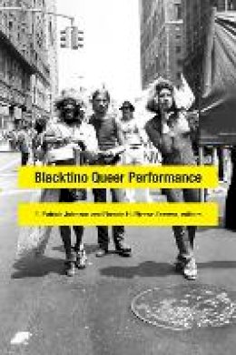 E. Patrick Johnson - Blacktino Queer Performance - 9780822360506 - V9780822360506