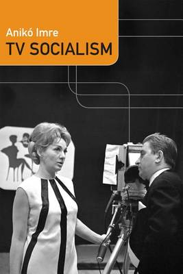 Aniko Imre - TV Socialism - 9780822360995 - V9780822360995