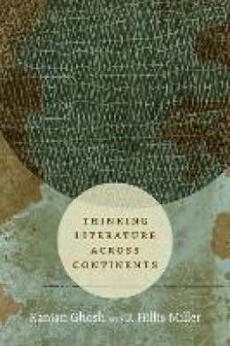 Ranjan Ghosh - Thinking Literature Across Continents - 9780822362449 - V9780822362449