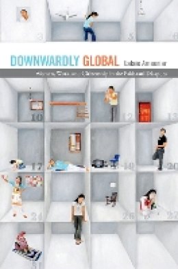 Lalaie Ameeriar - Downwardly Global: Women, Work, and Citizenship in the Pakistani Diaspora - 9780822363019 - V9780822363019