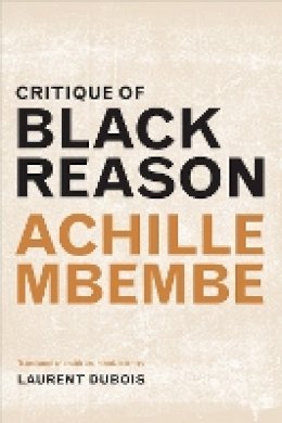 Achille Mbembe - Critique of Black Reason - 9780822363323 - V9780822363323