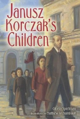 Gloria Spielman - Janusz Korczak´s Children - 9780822570509 - V9780822570509