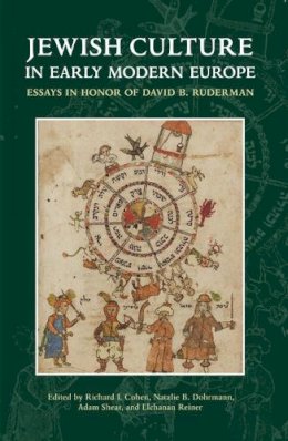  - Jewish Culture in Early Modern Europe: Essays in Honor of David B. Ruderman - 9780822944331 - V9780822944331