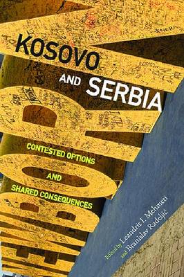 Leandrit I. Mehmeti - Kosovo and Serbia: Contested Options and Shared Consequences (Pitt Russian East European) - 9780822944690 - V9780822944690