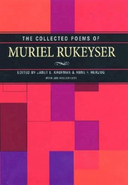 Janet E. Kaufman - Collected Poems Of Muriel Rukeyser - 9780822959243 - V9780822959243