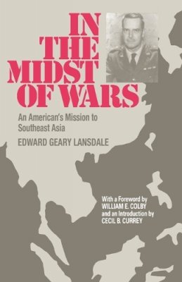 Edward G. Lansdale - In the Midst of Wars - 9780823213146 - V9780823213146