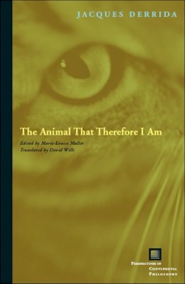 Jacques Derrida - The Animal That Therefore I Am - 9780823227914 - V9780823227914