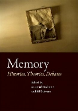 Susannah Radstone (Ed.) - Memory: Histories, Theories, Debates - 9780823232598 - V9780823232598