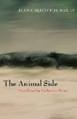 Jean-Christophe Bailly - The Animal Side - 9780823234448 - V9780823234448