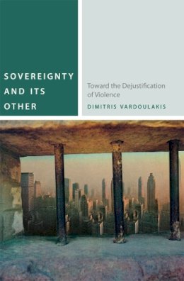 Vardoulakis - Sovereignty And Its Other - 9780823251360 - V9780823251360