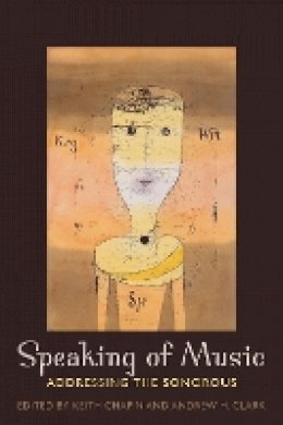 Keith Chapin - Speaking of Music: Addressing the Sonorous - 9780823251384 - V9780823251384