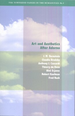 J. M. Bernstein - Art and Aesthetics After Adorno - 9780823253098 - V9780823253098