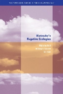 Malcolm Bull - Nietzsche´s Negative Ecologies - 9780823253111 - V9780823253111