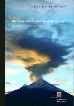 Claude Romano - There Is: The Event and the Finitude of Appearing - 9780823267156 - V9780823267156