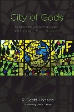 R. Scott Hanson - City of Gods: Religious Freedom, Immigration, and Pluralism in Flushing, Queens - 9780823271597 - V9780823271597