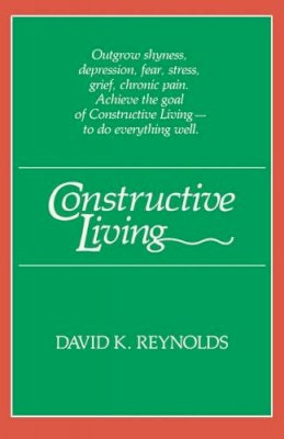 David K. Reynolds - Constructive Living - 9780824808716 - V9780824808716