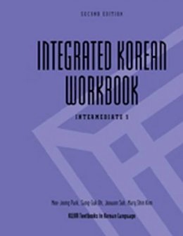 Mee-Jeong Park - Integrated Korean Workbook: Intermediate 1 (Klear Textbooks in Korean Language) - 9780824836511 - V9780824836511