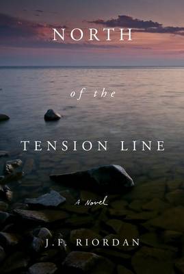 J. F. Riordan - North of the Tension Line - 9780825308291 - V9780825308291