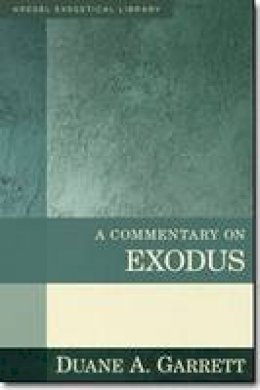 Dr Duane Garrett - A Commentary on Exodus - 9780825425516 - V9780825425516