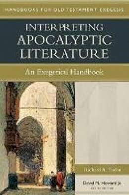 Richard Taylor - Interpreting Apocalyptic Literature – An Exegetical Handbook - 9780825427619 - V9780825427619