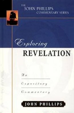 John Phillips - Exploring Revelation-H - 9780825434914 - V9780825434914