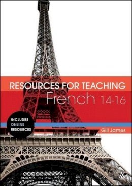 Dr Gill James - Resources for Teaching French: 14-16 - 9780826409928 - V9780826409928