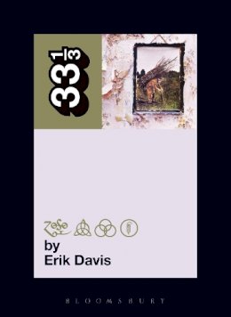 Erik Davis - Led Zeppelin's Led Zeppelin IV (33 1/3) - 9780826416582 - V9780826416582