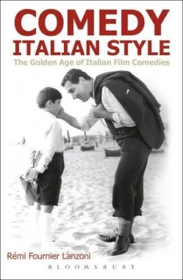 Remi F Lanzoni - Comedy Italian Style: The Golden Age of Italian Film Comedies - 9780826418227 - V9780826418227