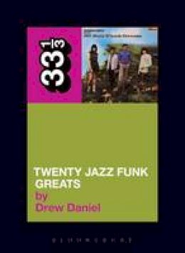 Professor Drew Daniel - Throbbing Gristle's Twenty Jazz Funk Greats (33 1/3) - 9780826427939 - V9780826427939