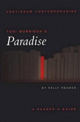 Kelly Reames - Toni Morrison´s Paradise: A Reader´s Guide - 9780826453198 - KEX0236319