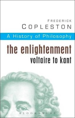 Frederick Copleston - History of Philosophy Volume 6: The Enlightenment: Voltaire to Kant - 9780826469007 - V9780826469007