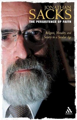 Jonathan Sacks - The Persistence of Faith. Religion, Morality and Society in a Secular Age (the Reith Lectures).  - 9780826478559 - V9780826478559