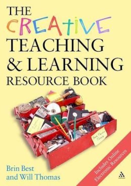 Best, Brin, Thomas, Will - The Creative Teaching & Learning Resource Book (Creativity for Learning) - 9780826483768 - V9780826483768 Best, Brin, Thomas, Will - The Creative Teaching & Learning Resource Book (Creativity for Learning) - 9780826483768 - V9780826483768