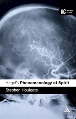 Stephen Houlgate - Hegel´s ´Phenomenology of Spirit´: A Reader´s Guide - 9780826485106 - V9780826485106