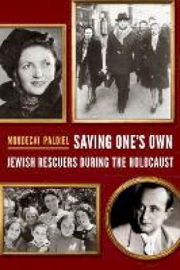 Mordecai Paldiel - Saving One's Own - 9780827612617 - V9780827612617