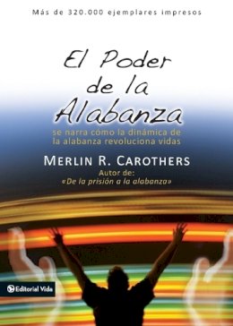 Merlin R. Carothers - Poder de la Alabanza, El - 9780829704440 - V9780829704440