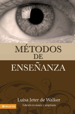 Luisa Jeter de Walker - Métodos de enseñanza (nueva edición) - 9780829718423 - V9780829718423