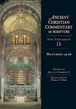 Manlio Simonetti - Matthew 14-28 (Ancient Christian Commentary on Scripture) - 9780830814695 - V9780830814695