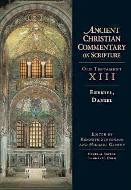 Kenneth Stevenson - Ezekiel, Daniel (Ancient Christian Commentary on Scripture) - 9780830814831 - V9780830814831