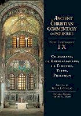 Gorday  Peter - Ancient Christian Commentary on Scripture: Colossians, Thessalonians, Timothy, Titus, Philemon - 9780830814947 - V9780830814947