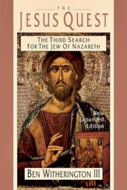 Witherington - The Jesus Quest: The Third Search for the Jew of Nazareth - 9780830815449 - V9780830815449