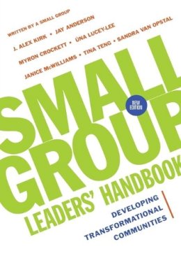 J. Alex Kirk - Small Group Leaders' Handbook: Developing Transformational Communities - 9780830821129 - V9780830821129