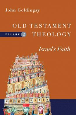 John Goldingay - Old Testament Theology: Israel's Faith - 9780830824953 - V9780830824953