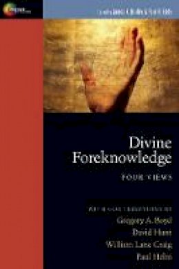 James K. Belby - Divine Foreknowledge: Four Views (Spectrum Multiview Book Series Spectrum Multiview Book Serie) - 9780830826520 - V9780830826520